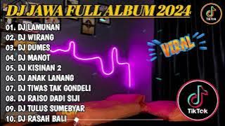 DJ JAWA FULL ALBUM VIRAL TIKTOK 2024 || DJ LAMUNAN X DJ WIRANG X DJ MANOT TANPA IKLAN