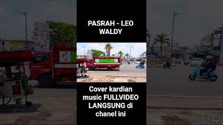 Pasrah  Leo Waldy Cover By Kardian    Langsung Ke Chanel Ini beranda lagudangdut