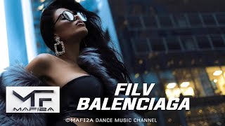 FILV - BALENCIAGA ➧Video edited by ©MAFI2A MUSIC Resimi