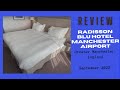 Review radisson blu hotel manchester airport greater manchester england  september 2023