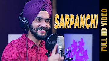 SARPANCHI (Full Video) | AKASH CHHINA | New Punjabi Songs 2018 | AMAR AUDIO