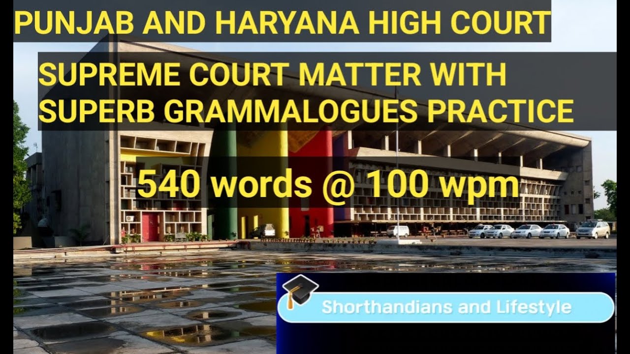 LEGAL COURT DICTATION FOR PUNJAB AND HARYANA HIGH COURT SKILL TEST Supereme 540 words @100 wpm 🔥