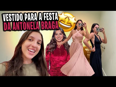 Provando vestido para a festa da Antonela Braga - Será que achei o PERFEITO?
