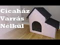 Cicaház varrás nélkül - Cat house without sewing