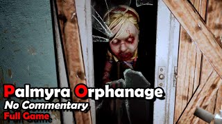 Palmyra Orphanage | Full Gameplay | 1440p | Longplay Walkthrough | No Commentary