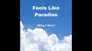 Feels Like Paradise