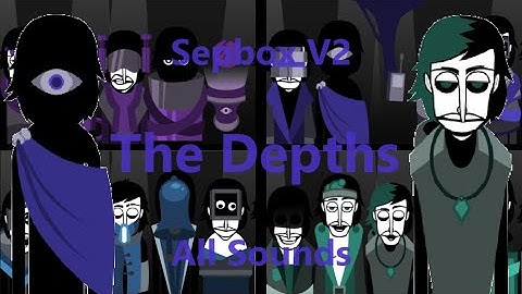 Incredibox Scratch | Sepbox V2 - The Depths | All Sounds Together