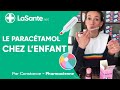 Le paractamol chez lenfant  les prcautions  prendre