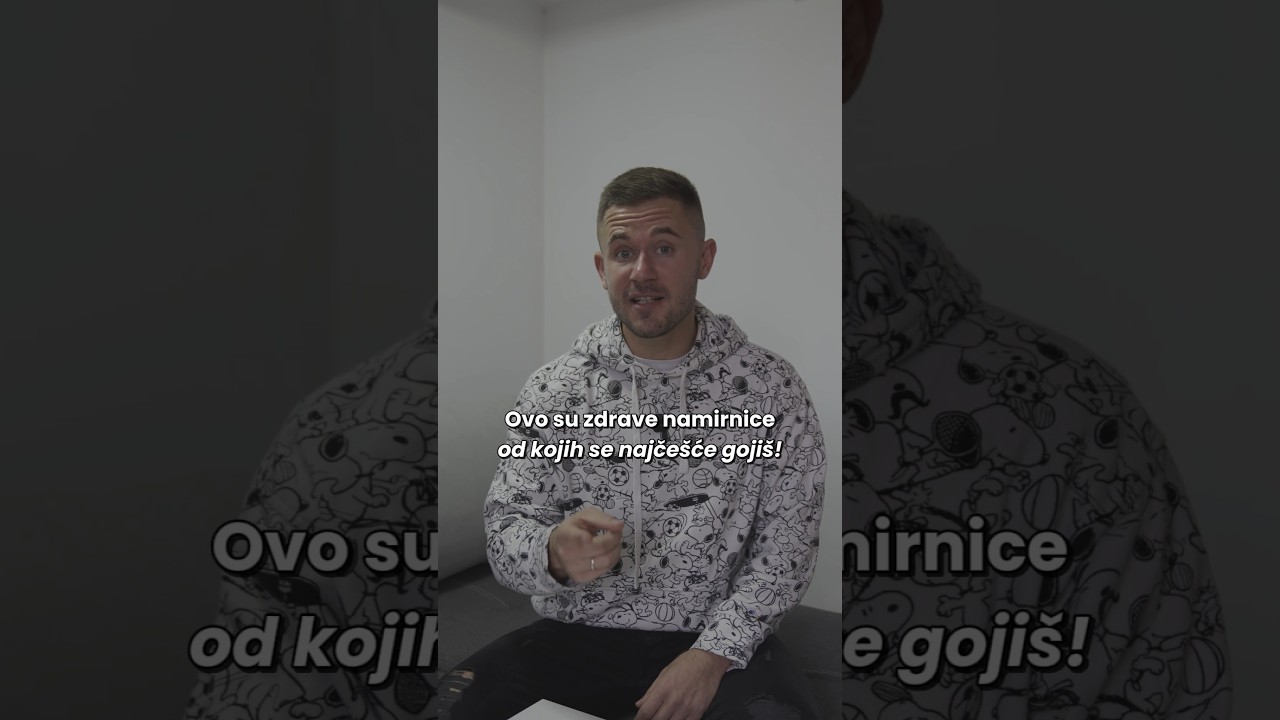 Zdrave namirnice od kojih se gojis...