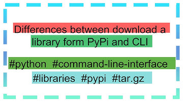 Differences between download a library form PyPi and CLI