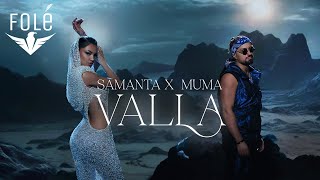 Samanta X MUMA — Valla [] Resimi