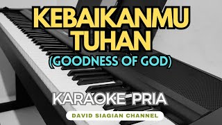 KebaikanMu Tuhan KARAOKE Pria C (Goodness of GOD) #karaoke #karaokerohani #karaokerohanikristen