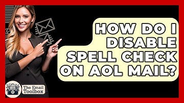 How Do I Disable Spell Check On AOL Mail? - TheEmailToolbox.com