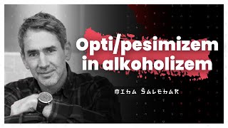Opti/pesimizem, alkoholizem in AI (r)evolucija (Miha Šalehar) -  AIDEA Podkast 131