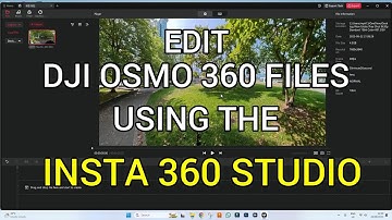 EDIT DJI OSMO 360 VIDEO FILE IN INSTA 360 STUDIO