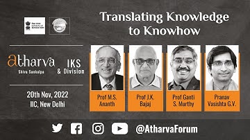 Seminar: Translating Knowledge To Knowhow |  IKS Division &  Atharva Forum | 20 Nov 2022 | New Delhi