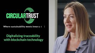 CIRCULARTRUST- digitalizing traceability with blockchain technology