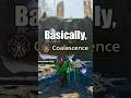 Basically: Coalescence