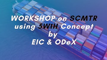 SCMTR Workshop | Conducted by EIC & ODeX | Using 5W1H Concept | 2020 #SCMT #Regulation #5W1H #ODeX
