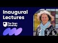 The Open University Inaugural Lectures - Professor Rachel Hilliam