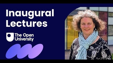 The Open University Inaugural Lectures - Professor Rachel Hilliam