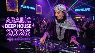 Best Arabic Deep House Darbuka Mix 🌙 Middle Eastern Chill &amp; Club Beats 2026