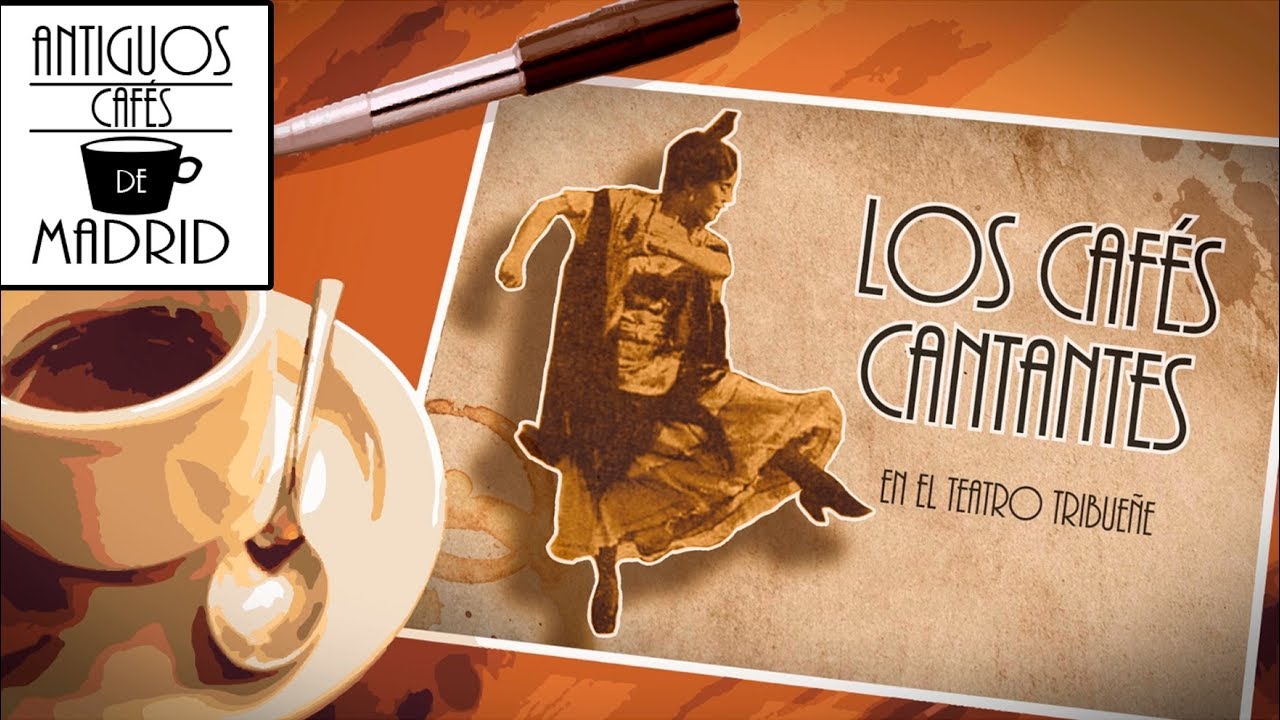 Historia de los cafés cantantes de Madrid | #AntiguosCafésdeMadrid