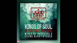 Kings Of Soul - If You Take My Love (Booker T Vocal Mix) [LIQUID DEEP RECORDINGS] Soulful House