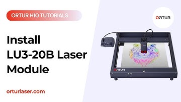 Ortur H10 Tutorial | How to Install LU3 20B Laser Module on Ortur H10