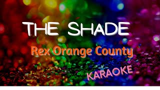 ♪THE SHADE -  Rex Orange County - (KARAOKE VERSION HD)♪