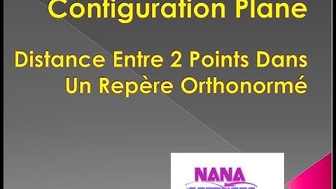 Distance entre 2 points dans un repère orthonormé – Configuration plane