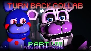 [SFM FNaF:SL] Part 8 for MrVideoFreak's Turn Back Collab