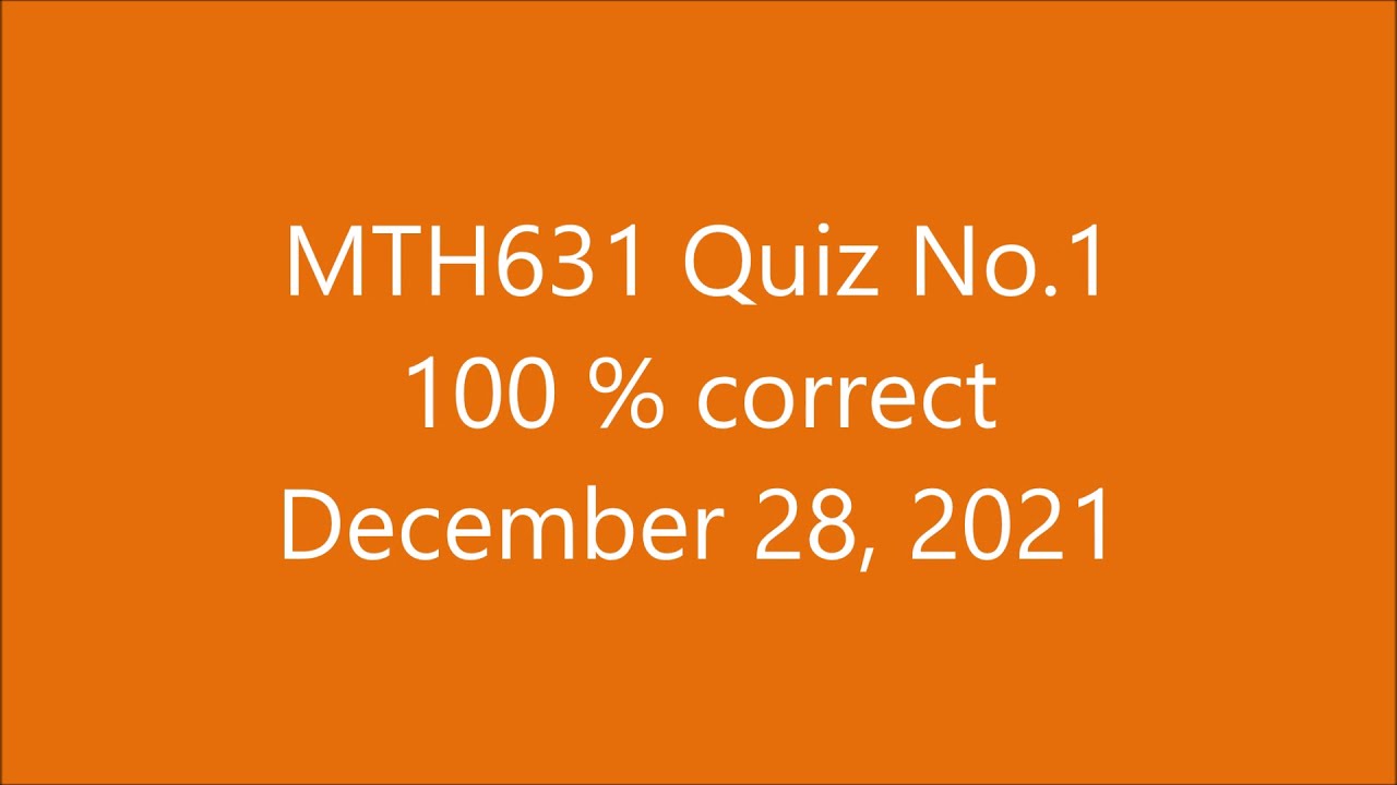 MTH631 Quiz 1 fall 2021 100 % correct