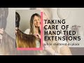 taking care of hand tied hair extensions | how to make your extensions last longer | shannon teyler