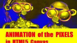 [Vietnamese] HTML5:  Animation of the Pixels