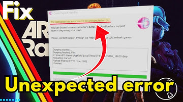 Arc Raiders de applicatie heeft een onverwachte fout aangetroffen crash fix