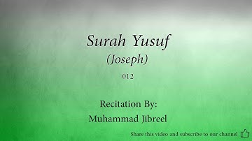 Surah Yusuf Joseph   012   Muhammad Jibreel   Quran Audio
