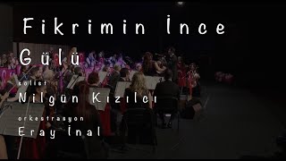 Fikrimin İnce Gülü (Senfonik)