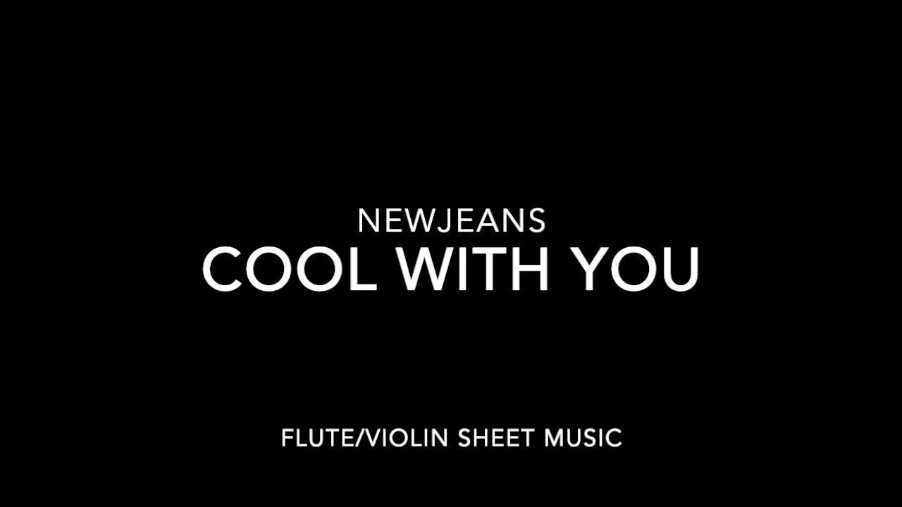 NewJeans - Cool With You - Flute/Violin Sheet Music