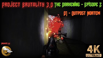 Project Brutality 3.0 - The Darkening - Episode 2 - 01 - Outpost Mortem #Reshade