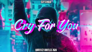 September - cry for you (WANCHIZ Bootleg 2020) FREE DOWNLOAD!