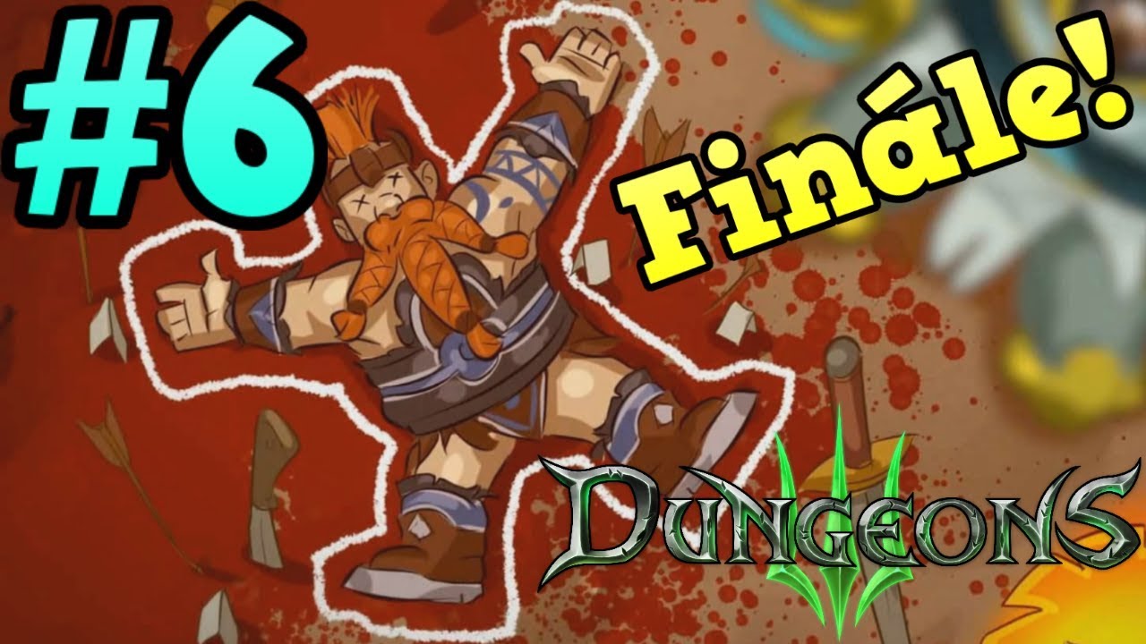 Dungeons 3 - Part 6 | Ending | THE BATTLE OF STEELSMITH END | Finale | Gameplay | Game | Let's Play