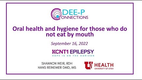 DEE-P: Oral health and hygiene for those who do not eat by mouth