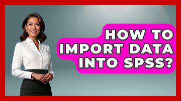 How To Import Data Into SPSS? - The Friendly Statistician