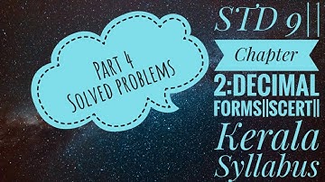 STD 9|| Chapter 2: Decimal Forms|| Solved Problems|| Part 4||SCERT|| Kerala Syllabus
