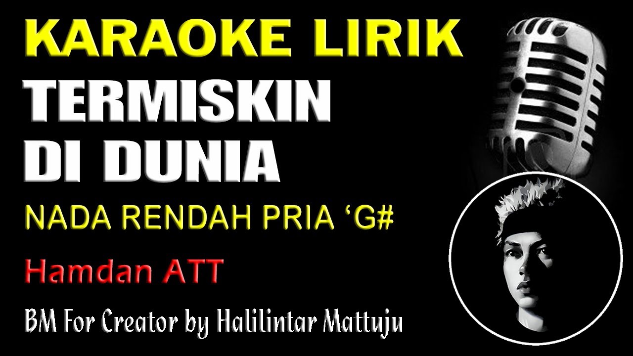 Termiskin Di Dunia Karaoke Lirik Nada Rendah Cowok Pria