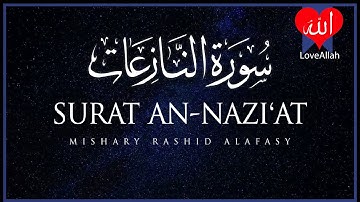 Surat An Nazi'at Those who drag forth   Mishary Rashid Alafasy   سورة النازعات