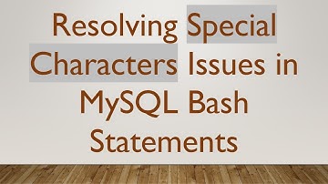 Resolving Special Characters Issues in MySQL Bash Statements