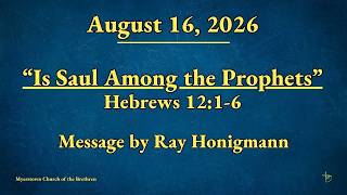 August 16, 2026 - Message by Ray Honigmann
