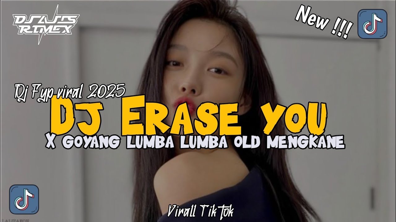 Dj Erase you x goyang lumba lumba old mengkane Viral Tiktok 